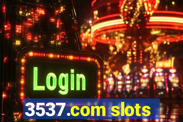 3537.com slots